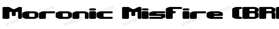 Moronic Misfire (BRK)字体转换